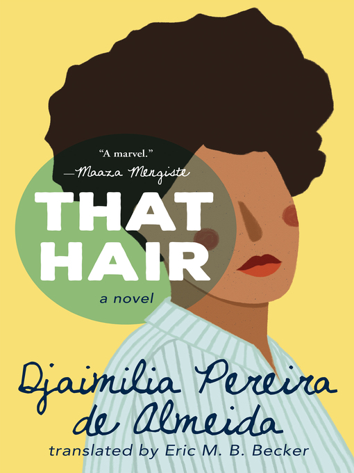 Title details for That Hair by Djaimilia Pereira de Almeida - Wait list